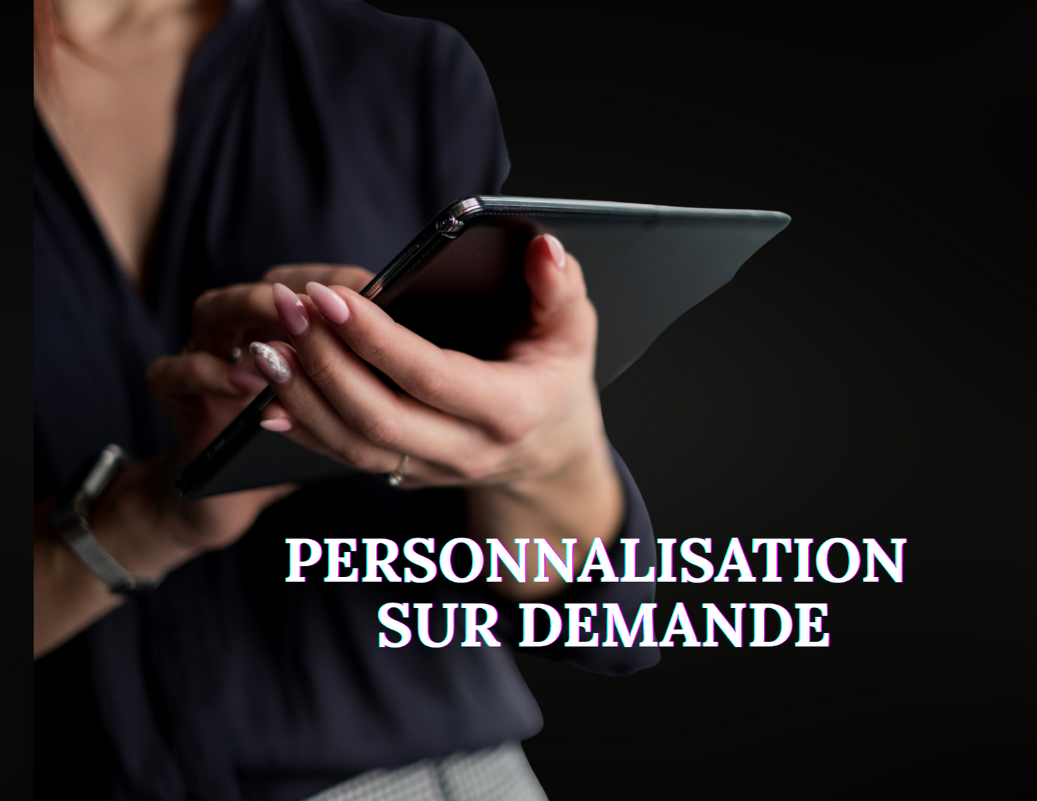 Personnalisation sur demande