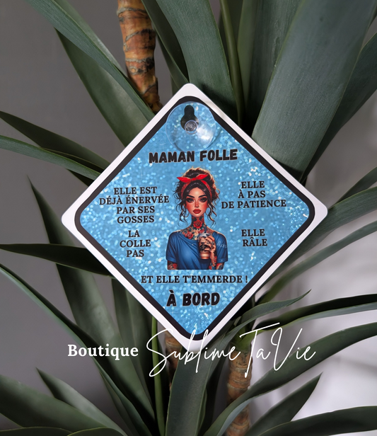 zPanneau maman folle à bord humoristique