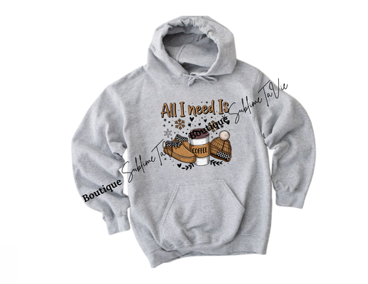 Hoodie/Crewneck/T-shirt All i need it