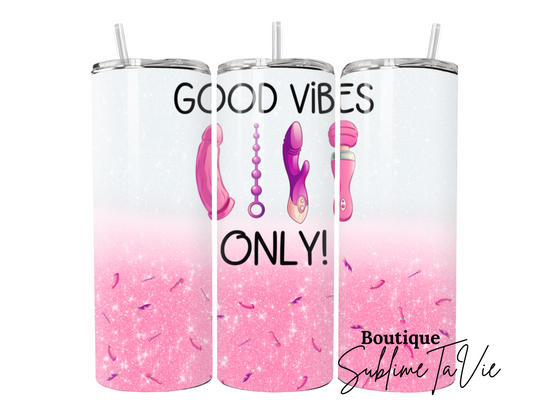 Tumbler good vibes humoristique